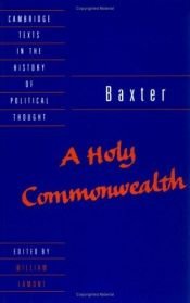 book cover of Baxter: A Holy Commonwealth (Cambridge Texts in the History of Political Thought) by Richard Baxter