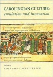 book cover of Carolingian Culture: Emulation and Innovation by Rosamond McKitterick