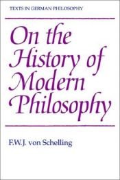 book cover of On the history of modern philosophy by Friedrich Wilhelm Joseph Schelling