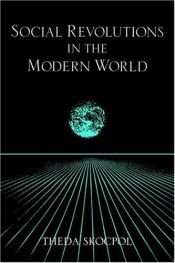 book cover of Social revolutions in the modern world by Theda Skocpol