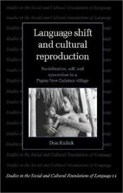 book cover of Language Shift and Cultural Reproduction by Don Kulick