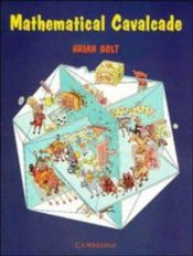 book cover of Mathematical cavalcade by Brian Bolt