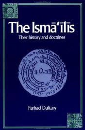 book cover of The Ismā`īlīs : their history and doctrines by Farhad Daftary