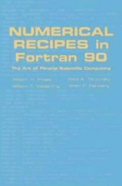 book cover of Numerical Recipes in FORTRAN 77: Volume 1, Volume 1 of Fortran Numerical Recipes: The Art of Scientific Computing: Fortran Numerical Recipes v. 1 by William H. Press|William T. Vetterling