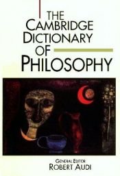 book cover of The Cambridge Dictionary Of Philosophy by Robert Audi