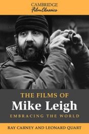 book cover of The films of Mike Leigh by Ray Carney