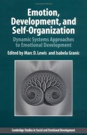 book cover of Emotion, Development, and Self-Organization: Dynamic Systems Approaches to Emotional Development (Cambridge Studies in S by Marc D. Lewis