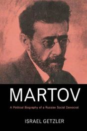 book cover of Martov: A political biography of a Russian social democrat by Israel Getzler