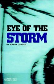 book cover of Cambridge English Readers. The Eye of the Storm. by Mandy Loader