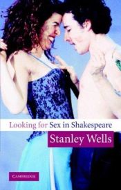 book cover of Looking for Sex in Shakespeare by Stanley W. Wells