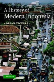 book cover of A History of Modern Indonesia by Adrian Vickers