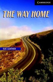 book cover of The Way Home Level 6 (Advanced) by Sue Leather