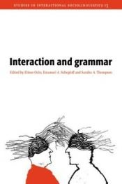 book cover of Interaction and grammar by Elinor Ochs