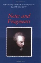 book cover of Notes and Fragments (The Cambridge Edition of the Works of Immanuel Kant in Translation) by Imanuels Kants