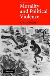 book cover of Morality and Political Violence by C. A. J. Coady