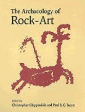 book cover of The Archaeology of Rock-Art (New Directions in Archaeology Series) by Christopher Chippindale