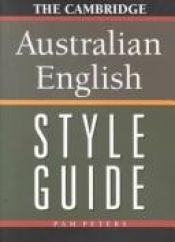 book cover of The Cambridge Australian English style guide by Pam Peters