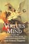 Virtues of theMind: An Inquiry into the Nature of Virtue and the Ethical Foundations of Knowledge