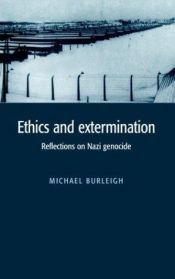 book cover of Ethics and extermination by Майкл Бёрли