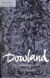 book cover of Dowland, Lachrimae (1604) by Peter Holman