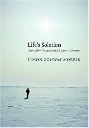 book cover of Life's solution : inevitable humans in a lonely universe by Simon Conway Morris