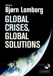 book cover of Global Crises, Global Solutions by Bjørn Lomborg