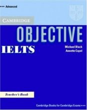 book cover of Objective IELTS Advanced Teacher's Book by Annette Capel