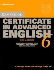book cover of Cambridge Certificate in Advanced English 6 (with Answers) by Cambridge ESOL