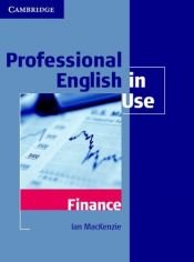 book cover of Professional English in Use Finance by Ian MacKenzie