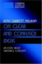book cover of On Clear and Confused Ideas by Ruth Garrett Millikan