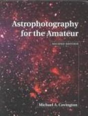 book cover of Astrophotography for the amateur by Michael A. Covington