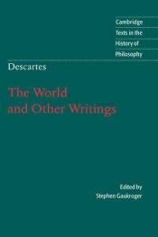 book cover of Descartes: The World and Other Writings (Cambridge Texts in the History of Philosophy) by 勒內·笛卡兒