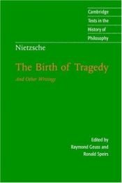 book cover of The birth of tragedy and other writings by Фридрих Ницше