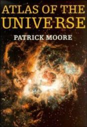 book cover of Atlas of the universe by Patrick Moore