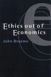 book cover of Ethics out of economics by John Broome