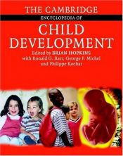 book cover of The Cambridge encyclopedia of child development by Brian A. Hopkins