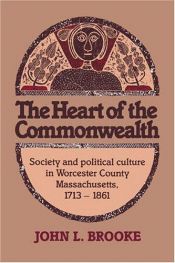 book cover of Heart of the Commonwealth, The by John L. Brooke