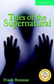 book cover of Tales of the Supernatural Level 3 (Cambridge English Readers) by Frank Brennan