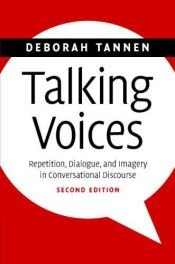 book cover of Talking Voices: Repetition, Dialogue, and Imagery in Conversational Discourse (Studies in Interactional Sociolinguistics by Deborah Tannen
