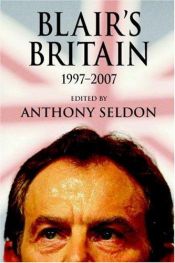 book cover of Blair's Britain, 1997-2007 by Anthony Seldon