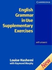 book cover of English Grammar in Use Supplementary Exercises with Answers (Grammar in Use) by Louise Hashemi