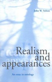 book cover of Realism and Appearances: An Essay in Ontology by John W. Yolton