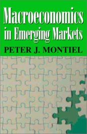 book cover of Macroeconomics in Emerging Markets by Peter J. Montiel