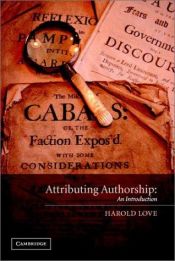 book cover of Attributing authorship by Harold Love