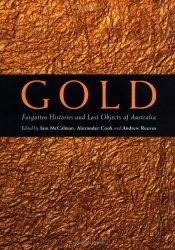 book cover of Gold: Forgotten histories and lost objects of Australia by Iain McCalman