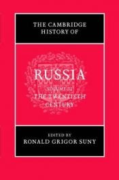 book cover of The Cambridge History of Russia, Vol. 3: The Twentieth Century by Ronald Grigor Suny