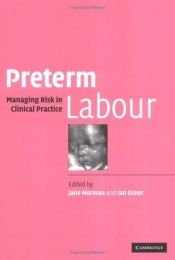 book cover of Preterm Labour: Managing Risk in Clinical Practice by Jane Norman