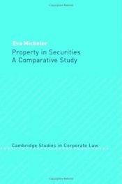 book cover of Property in Securities: A Comparative Study (Cambridge Studies in Corporate Law) by Eva Micheler