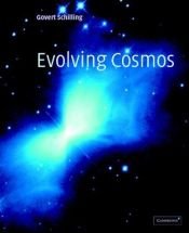 book cover of Evolving Cosmos by Govert Schilling