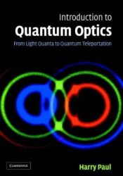 book cover of Introduction to Quantum Optics : From Light Quanta to Quantum Teleportation by Harry Paul